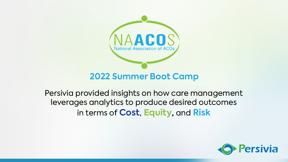 At NAACOS Summer Bootcamp 2022, Persivia Provided Insight on Using Data to Improve Performance