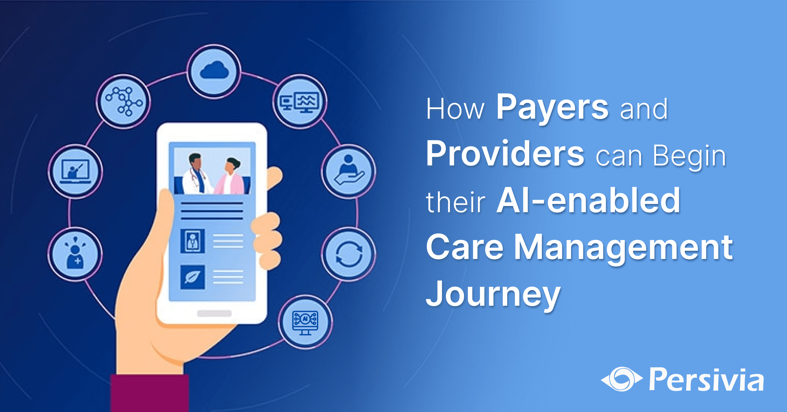 How Payers and Providers can Begin their AI-enabled Care Management Journey