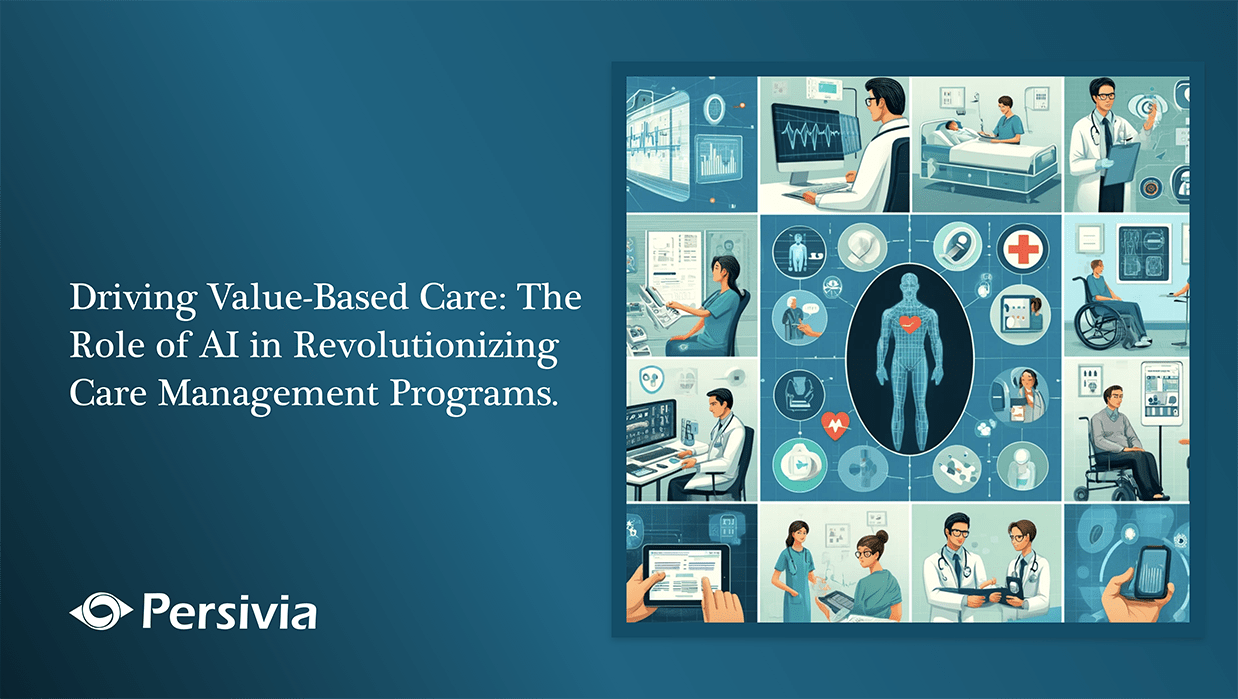 Care Management Programs – A New Foundational Strategy to Advance Value-Based Care and the Role of AI